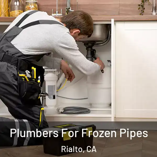  Plumbers For Frozen Pipes Rialto, CA